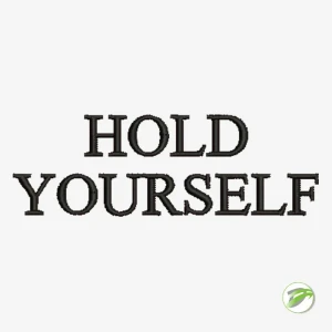 Hold Yourself Freebie Digital Embroidery Design