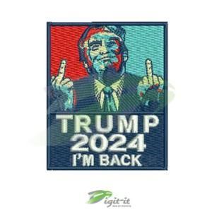 Trump I'm Back Digital Embroidery Design